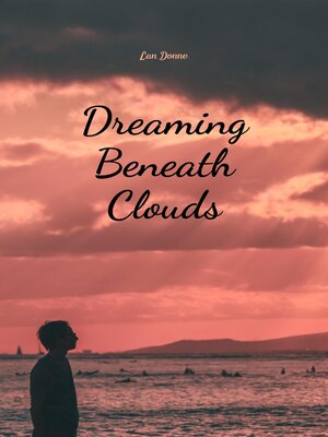 cover image of Dreaming Beneath Clouds